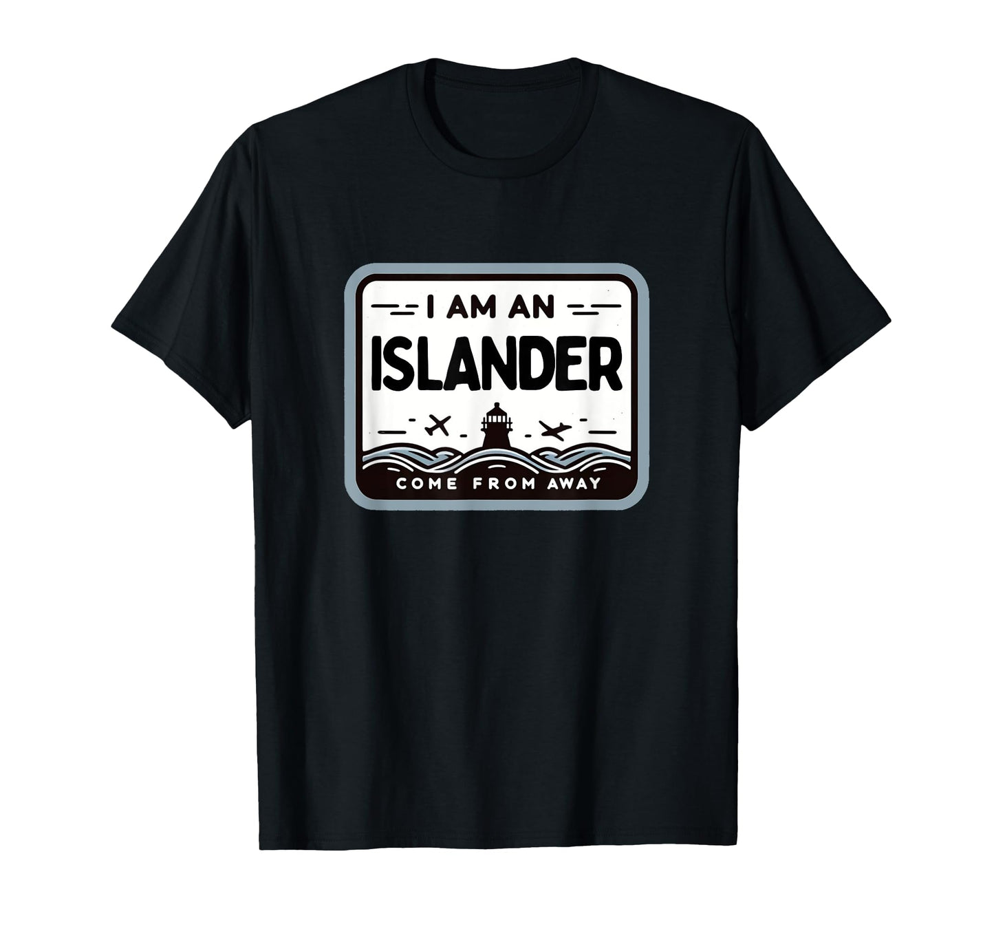 I Am An Islander Come From Away Newfoundland Musical Theatre T-Shirt