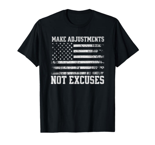 Make Adjustments Not Excuses USA Flag Gym T-Shirt