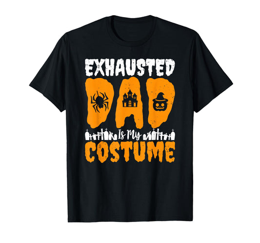 Exhausted Dad Funny Halloween Lover Pumpkin Ghost Witch T-Shirt