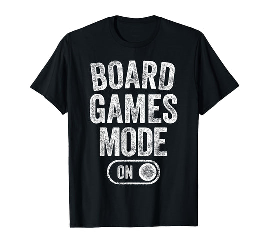 Board Games Mode On Funny Gamer Gift Puzzle Strategy Lover T-Shirt