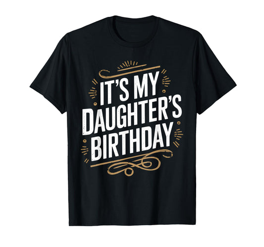 Distressed It's My daughter's Birthday Vintage Men Women Kid T-Shirt