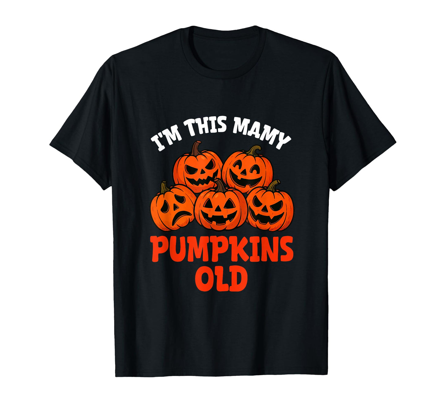 Funny Joke Many Pumpkins Old Halloween Matching Parties T-Shirt