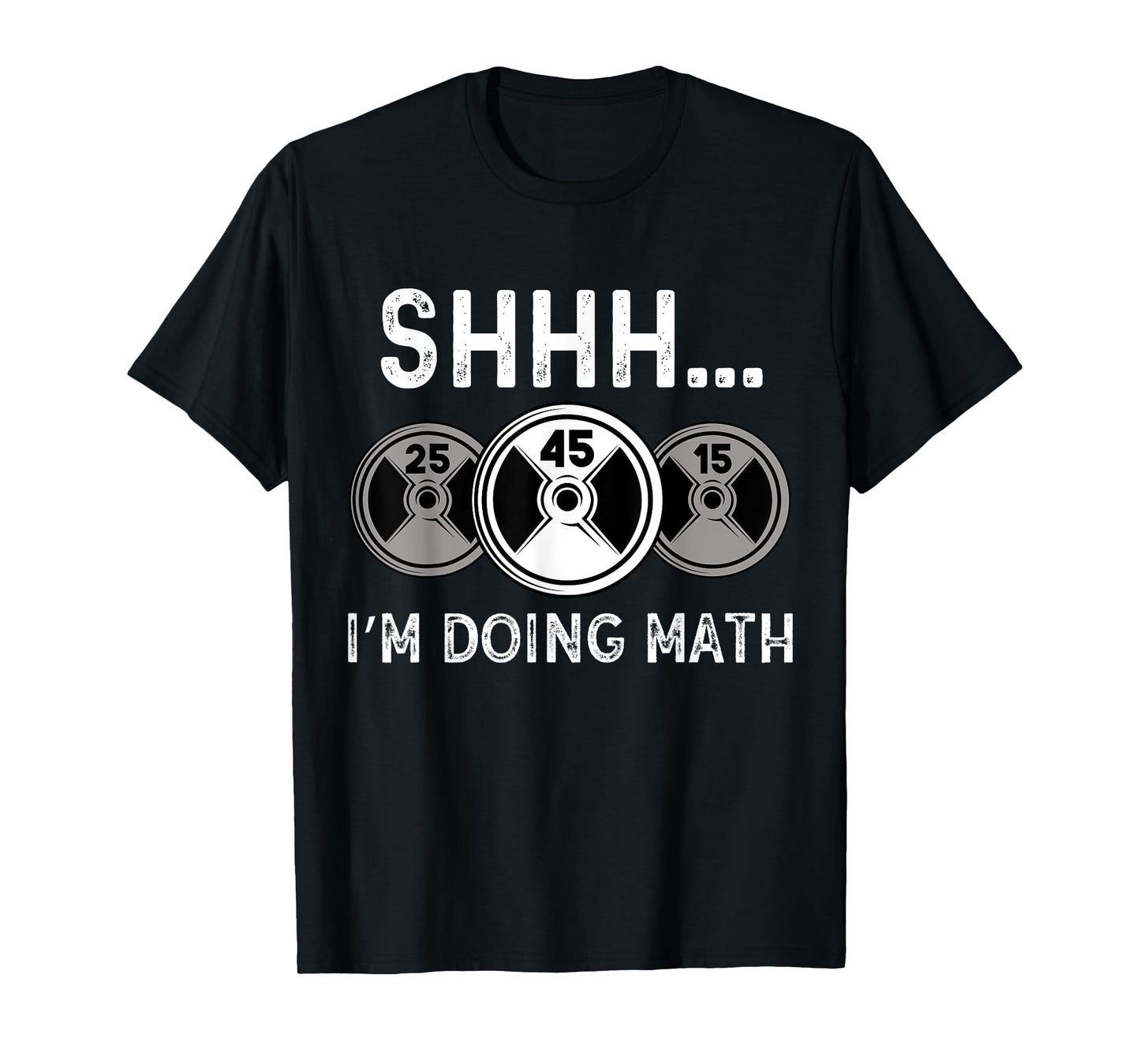 Shhh I'm Doing Math Gym Fitness Math Funny Weightlifting T-Shirt