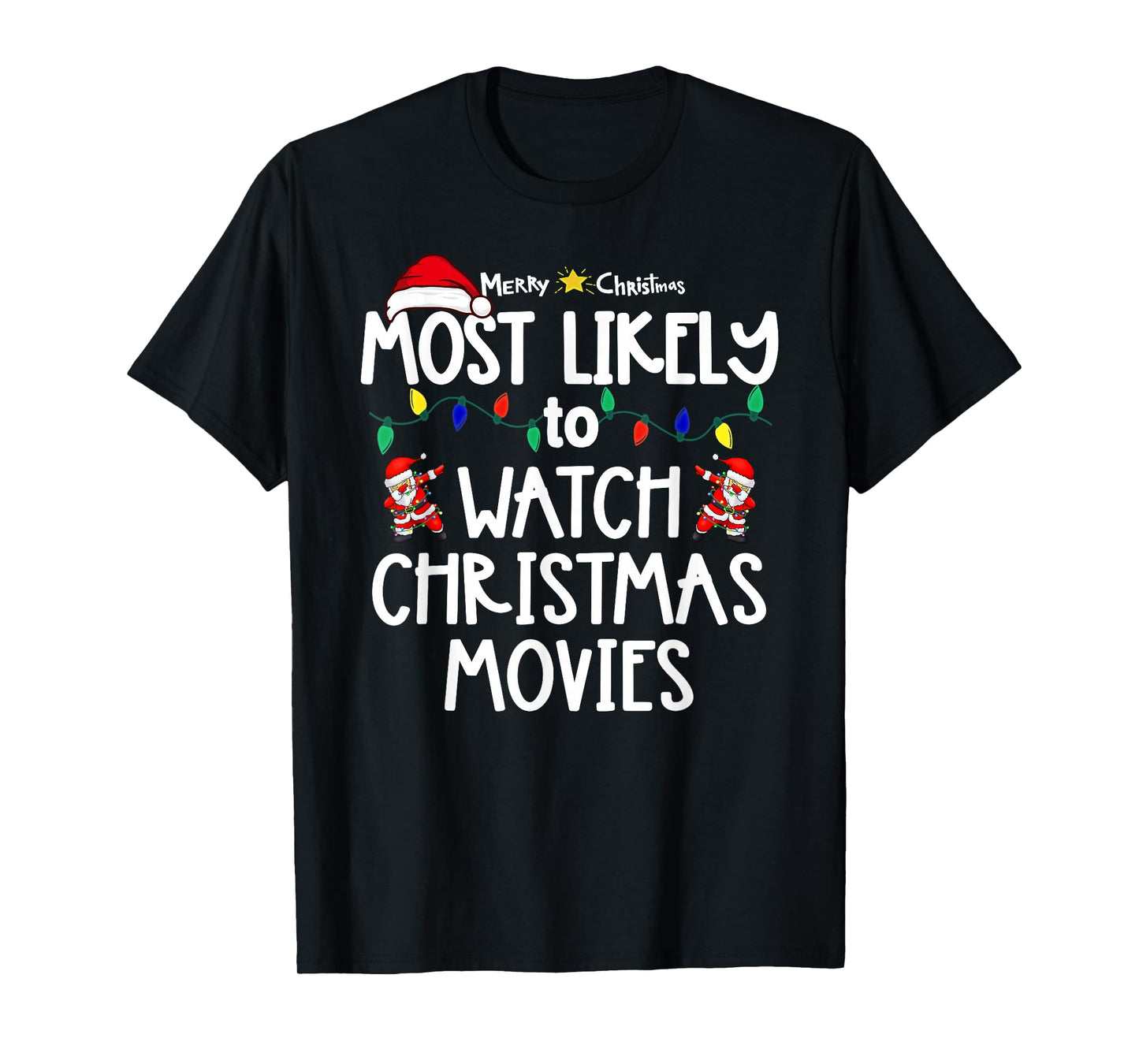 Most Likely to Christmas Shirt Matching Family Pajamas Funny T-Shirt