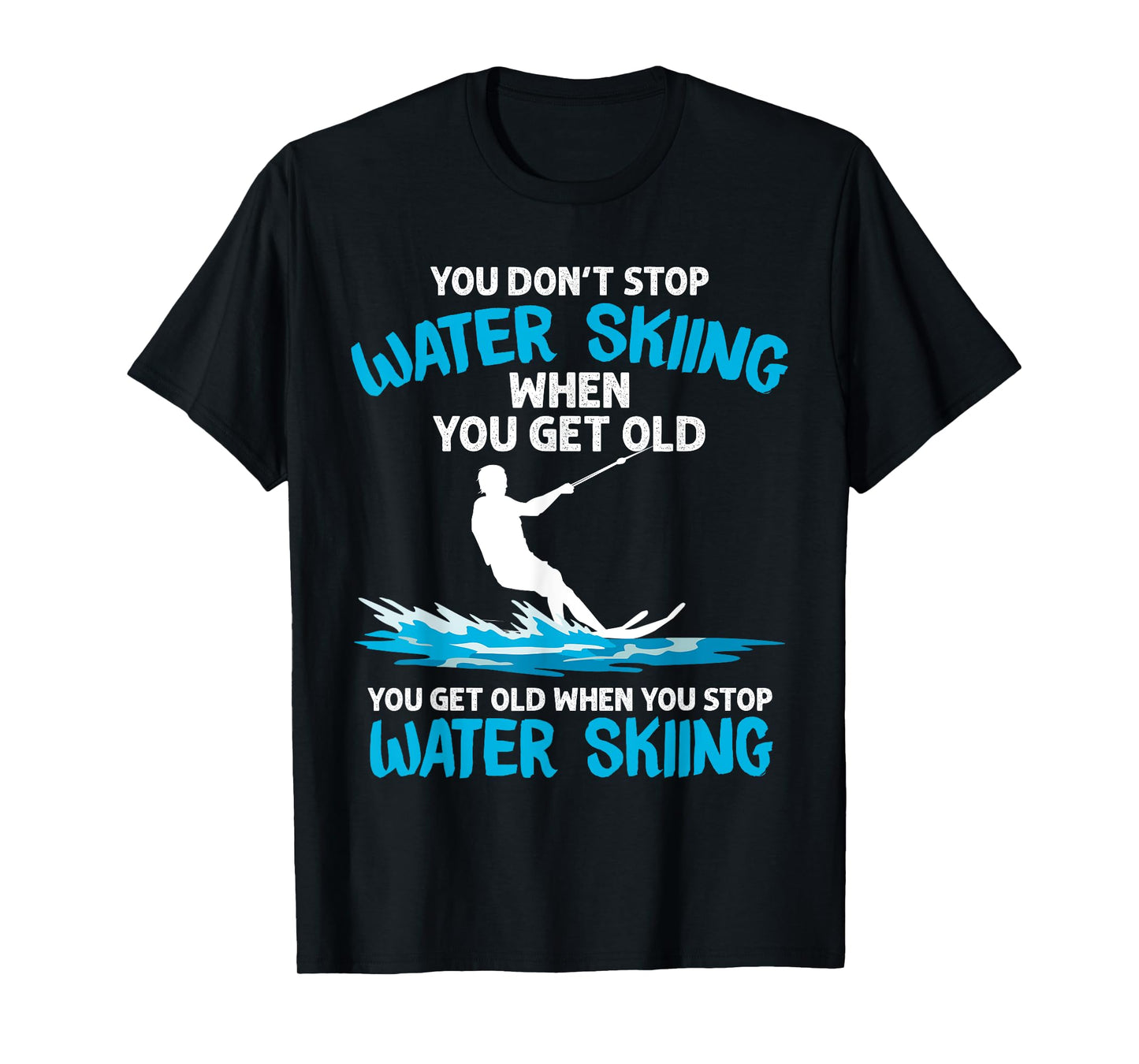 Funny Water Skiing Designs For Men Women Water Skier Athlete T-Shirt