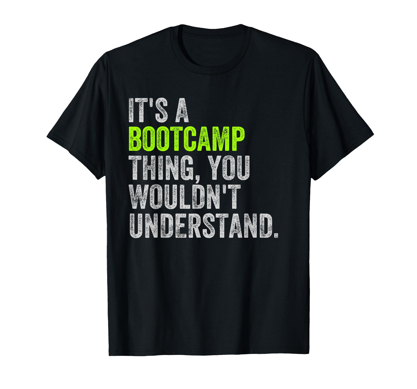 Its a Bootcamp Thing Tshirt for Boot Camp Fitness Gym T-Shirt