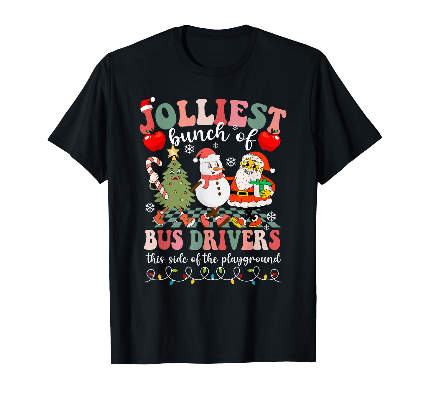 Jolliest Bunch of Bus Drivers This Side of The Playground T-Shirt