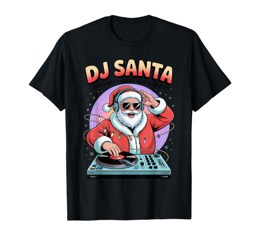 DJ Santa Spinning Christmas Party Vibes T-Shirt