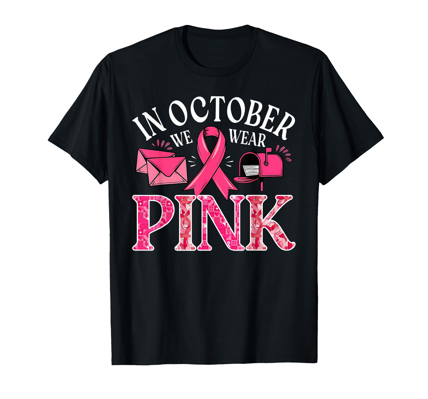 in October We Wear Pink Postal Worker Breast Cancer T-Shirt