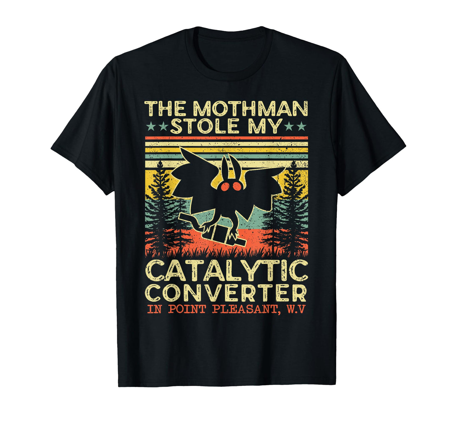 Funny Mothman Stole My Catalytic Converter Vintage Mothman T-Shirt