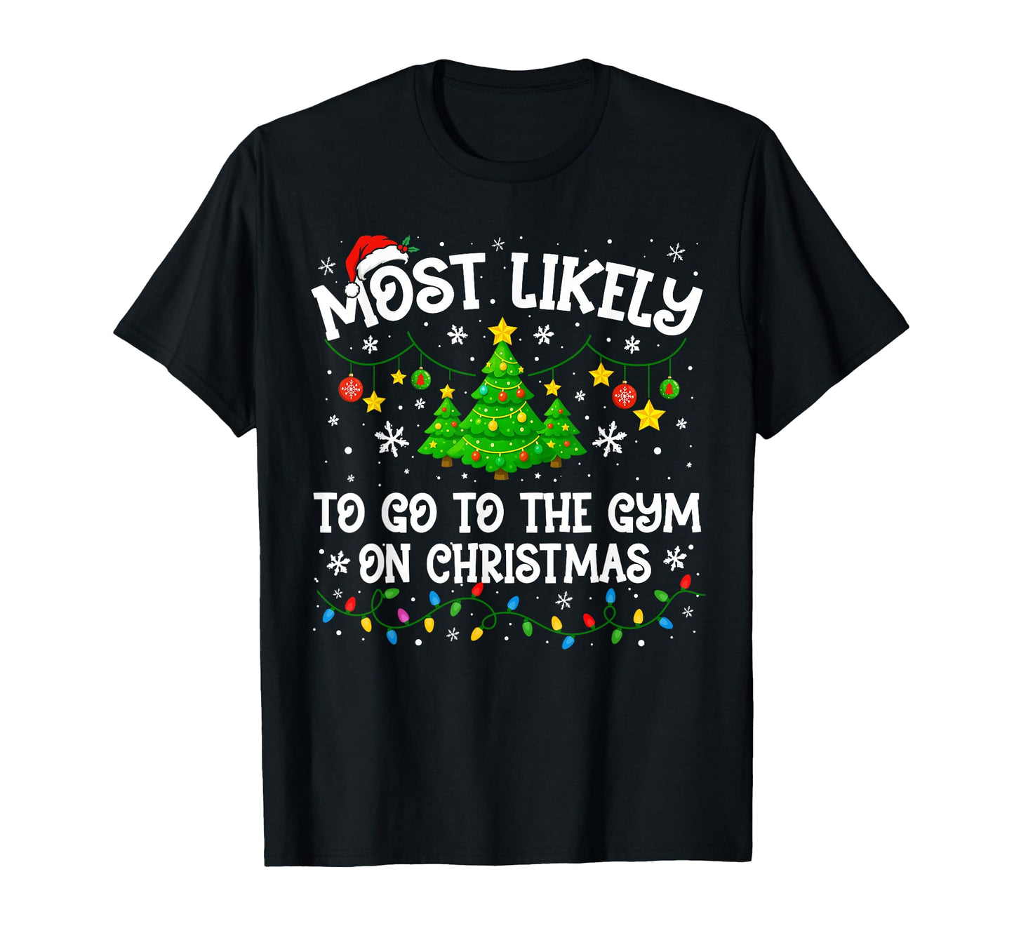 Most Likely to Go to The Gym On Christmas Family Matching T-Shirt
