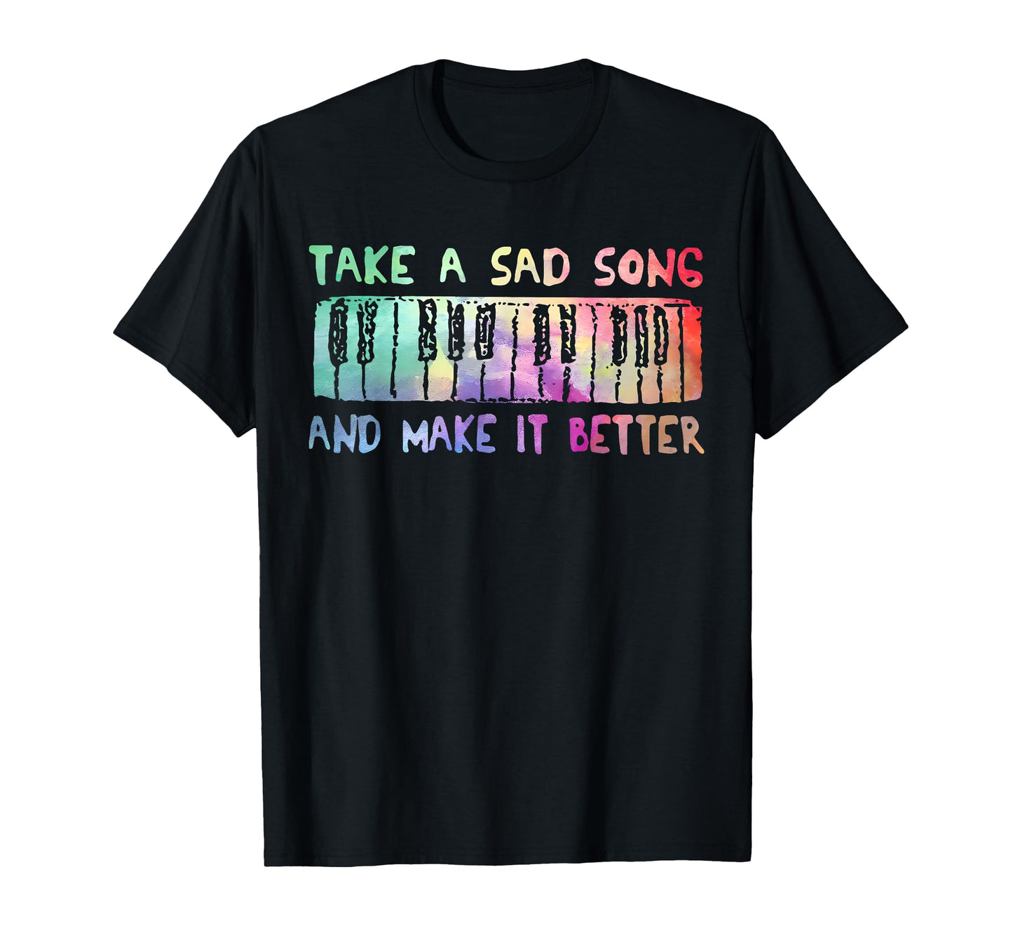 Take A Sad Song and Vintage Make It Better Tie Dye Music T-Shirt