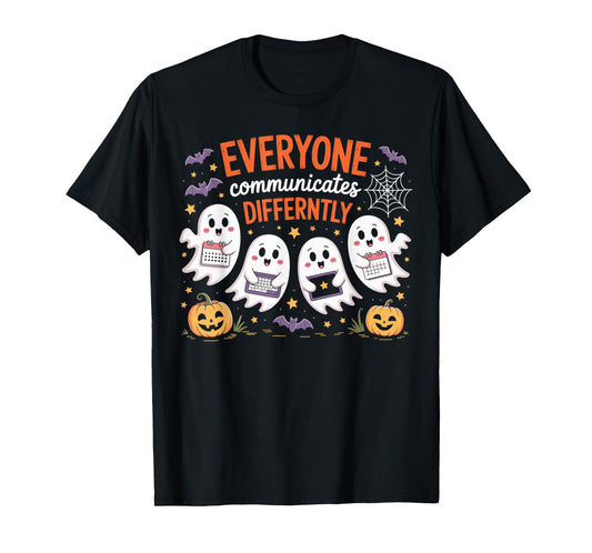 Everyone Communicates Differently Halloween SLP Sped Teacher T-Shirt