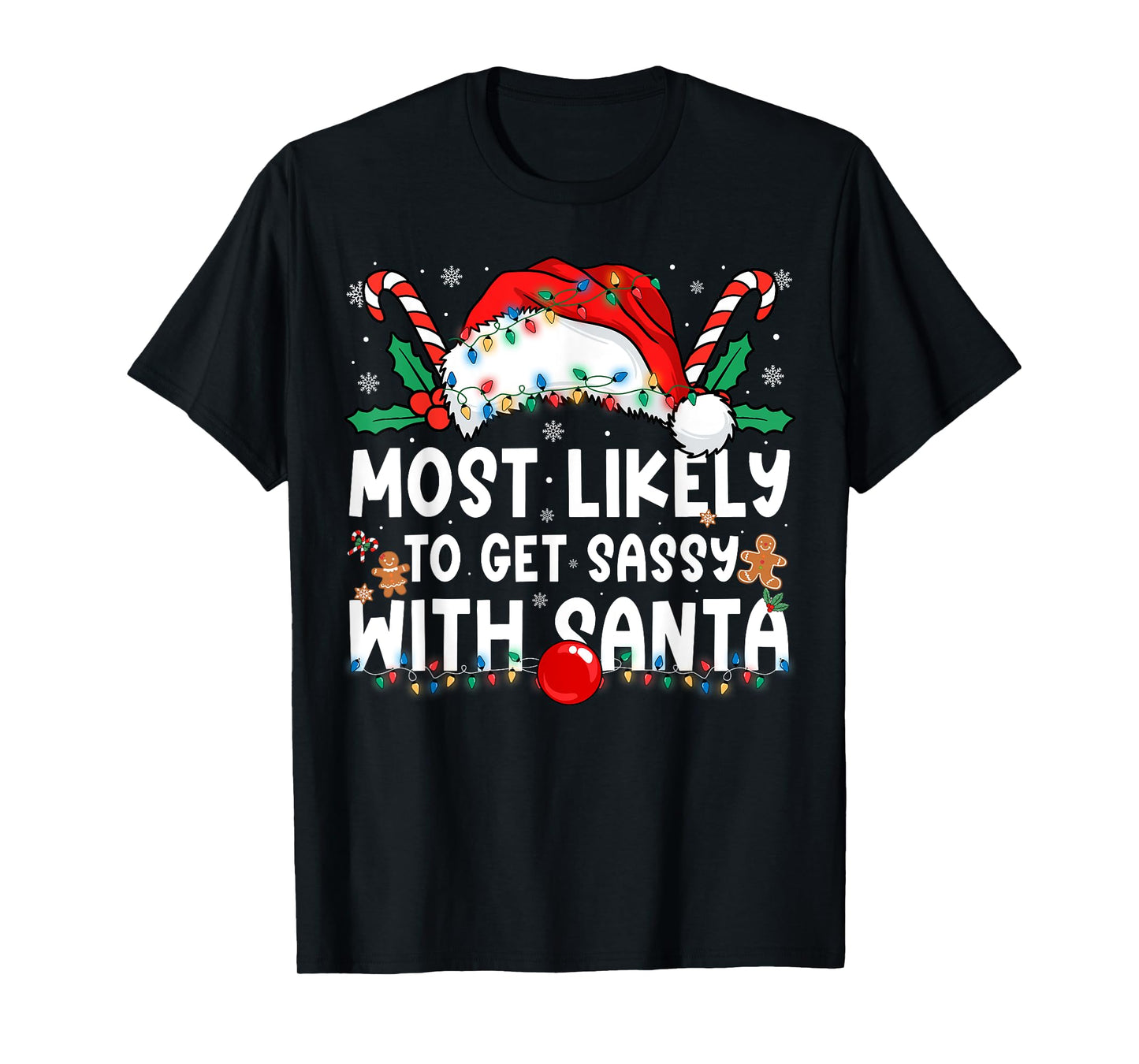 Most Likely Get Sassy with Santa Family Matching Christmas T-Shirt