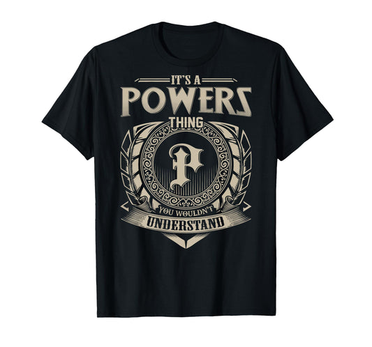 It's A POWERS Thing You Wouldn't Understand Family Name T-Shirt