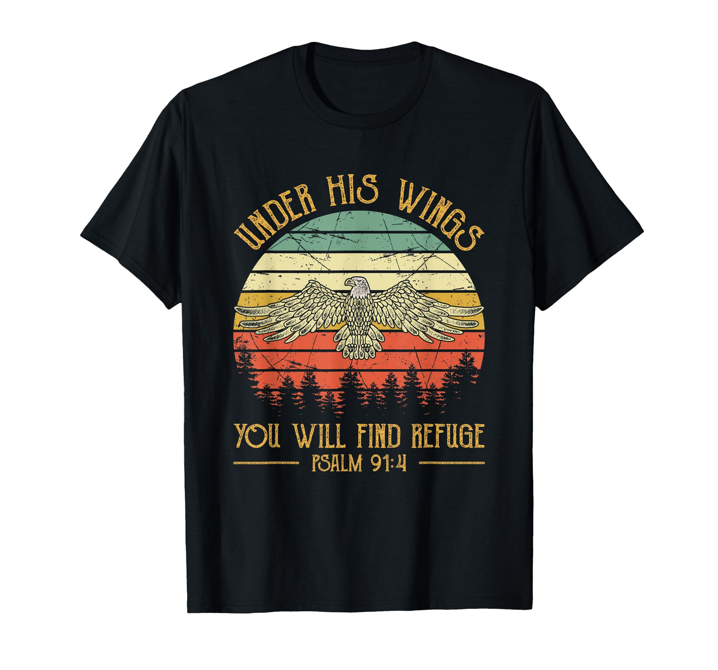 Under His Wings You Will Find Refuge Christian Bald Eagle T-Shirt