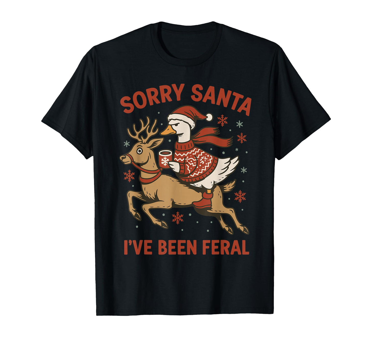 Sorry Santa I've Been Feral T-Shirt