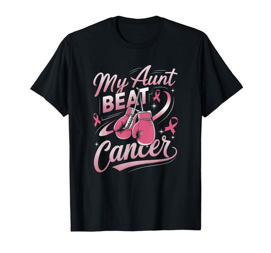 My Aunt Beat Cancer Support Breast Cancer Awareness T-Shirt