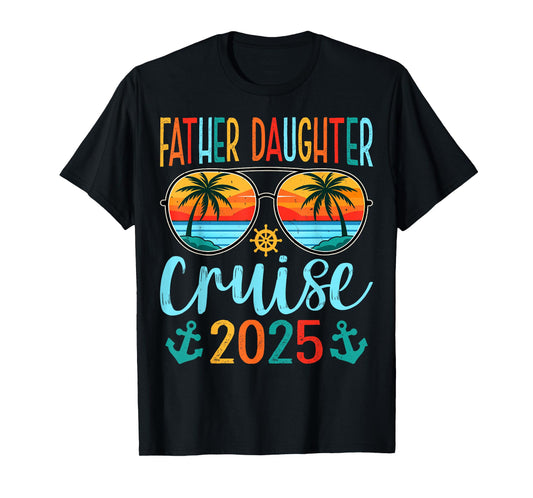 Cruising Lover Father Daughter Cruise Vacation 2025 Gifts T-Shirt