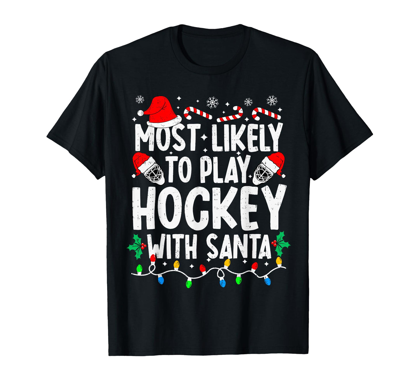 Most Likely to Play Hockey with Santa Matching Christmas T-Shirt