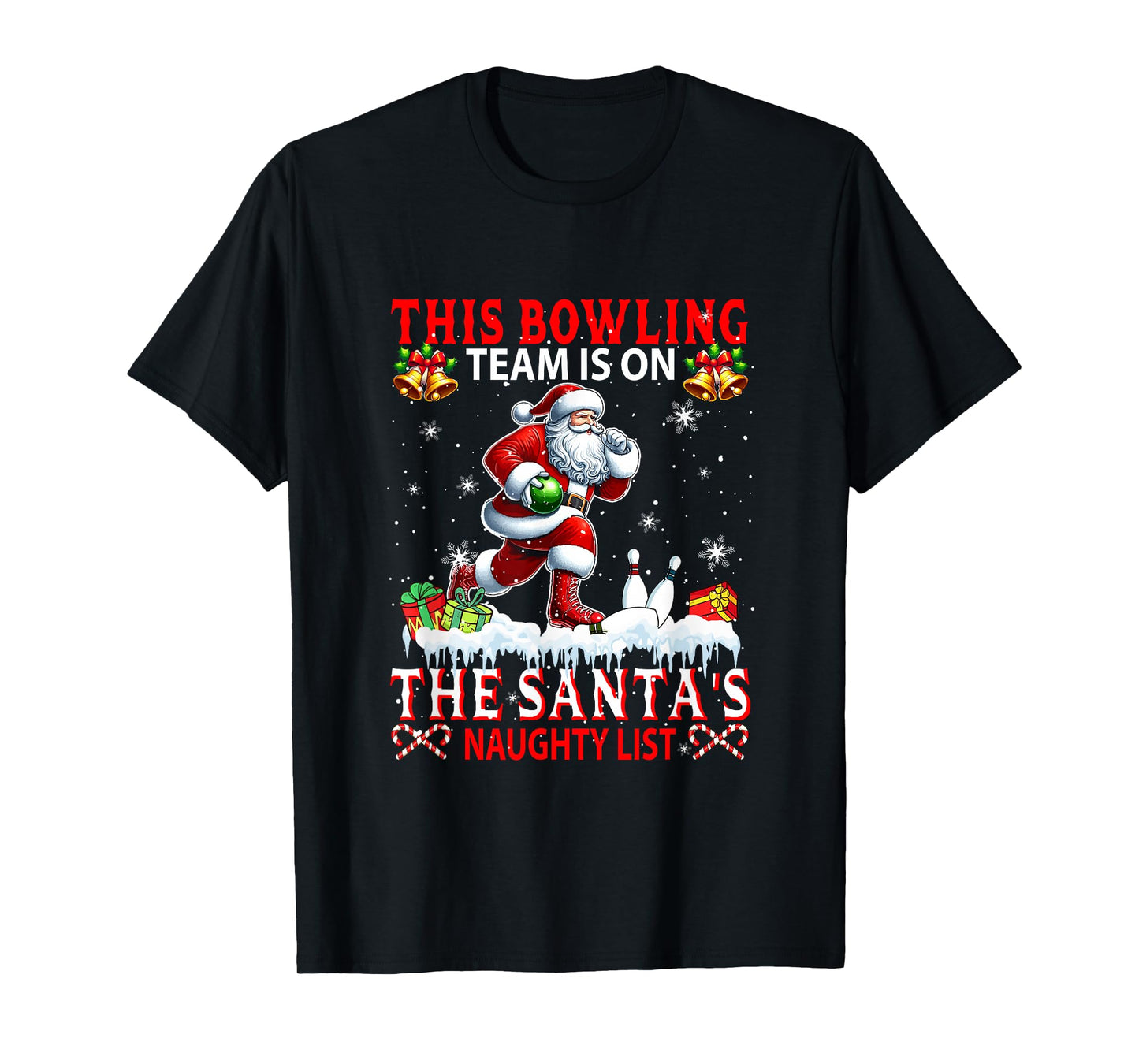 Bowling Team is On Santa's Xmas Naughty List Funny Player T-Shirt