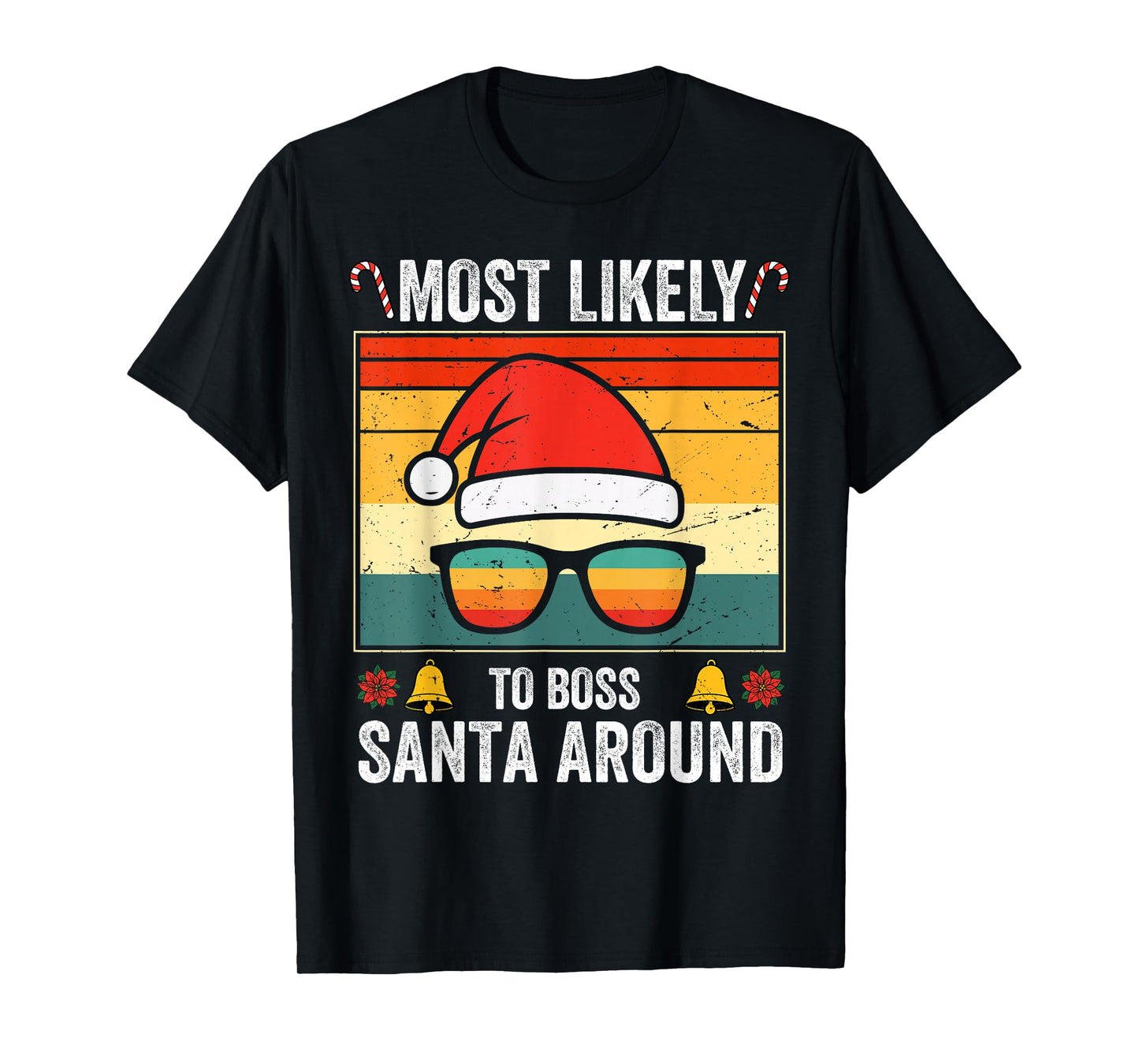 Most Likely to Boss Santa Around Family Matching T-Shirt