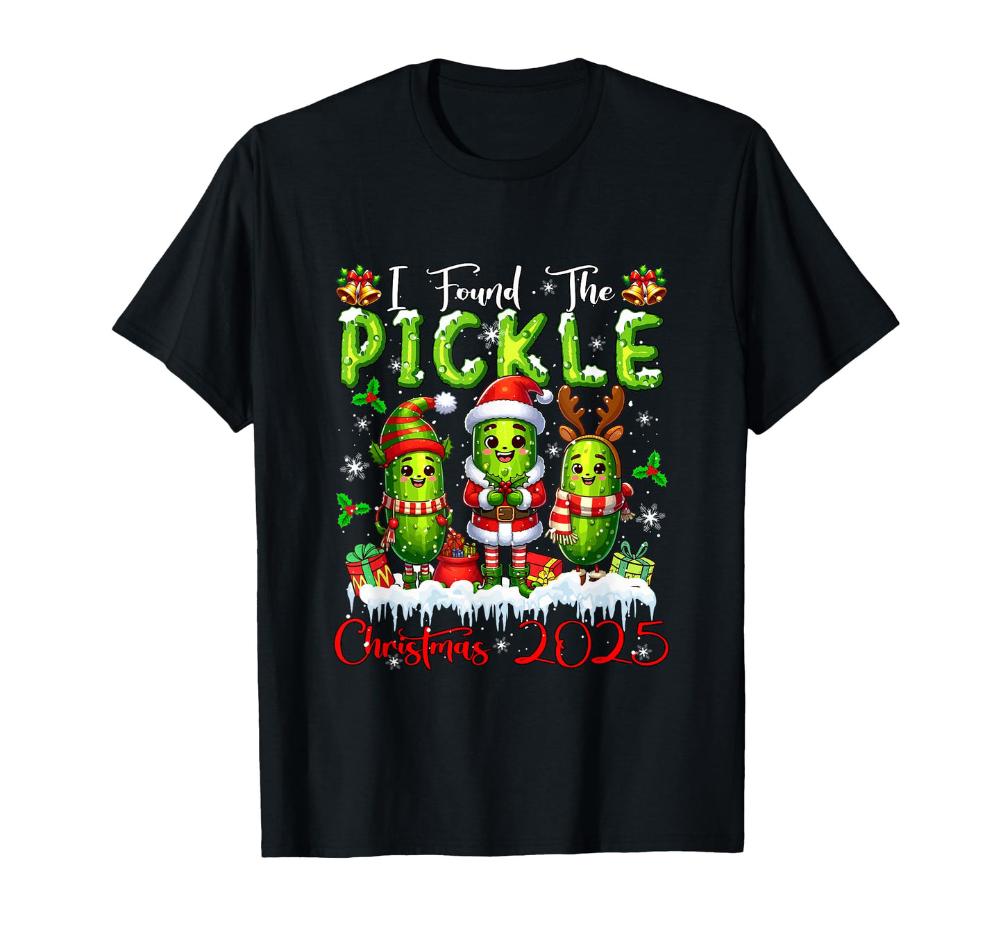 I Found The Pickle Christmas 2025 Santa Reindeer Elf Pickles T-Shirt