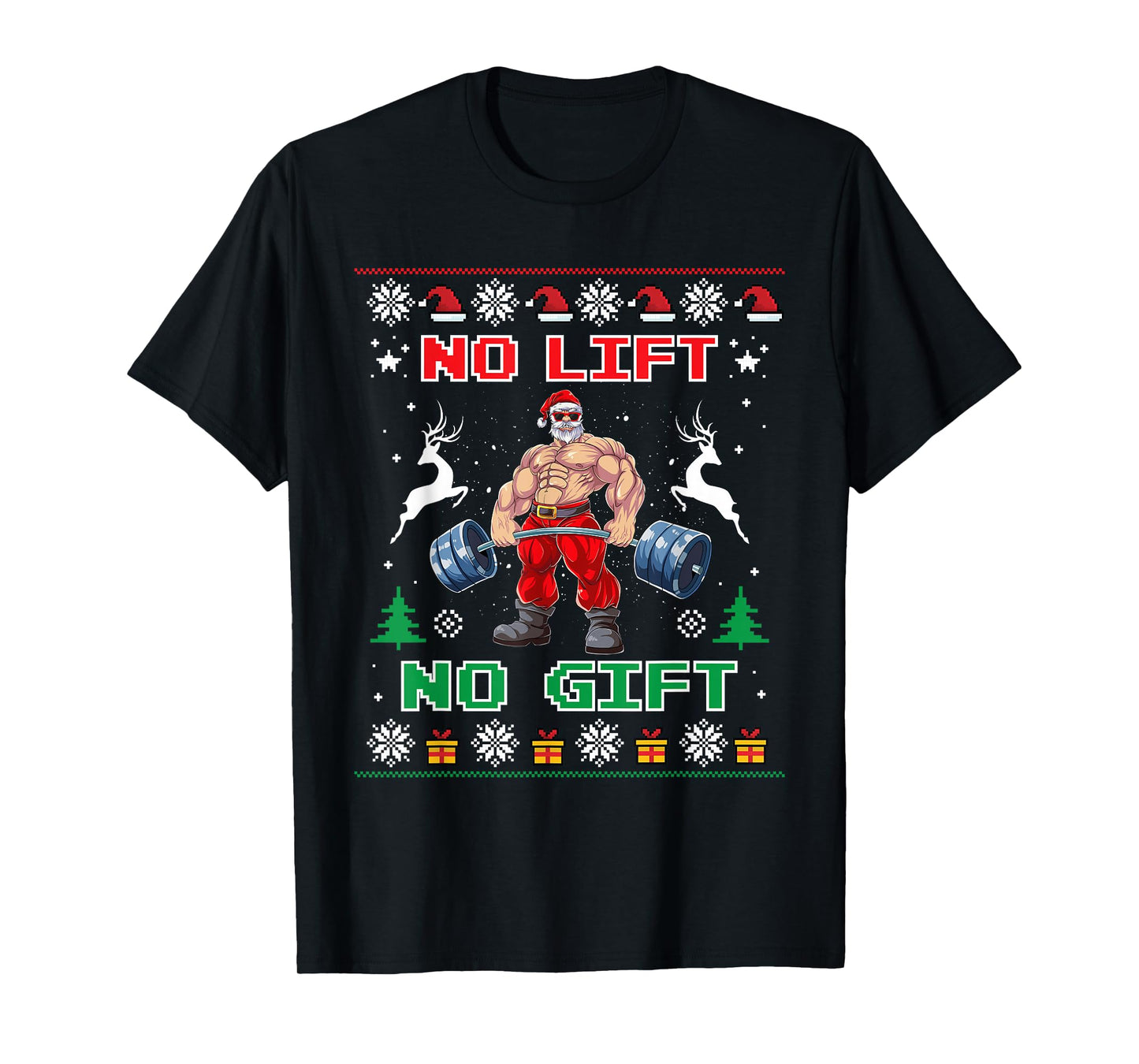 No Lift No Gift Weightlifting Fitness Christmas Bodybuilding T-Shirt