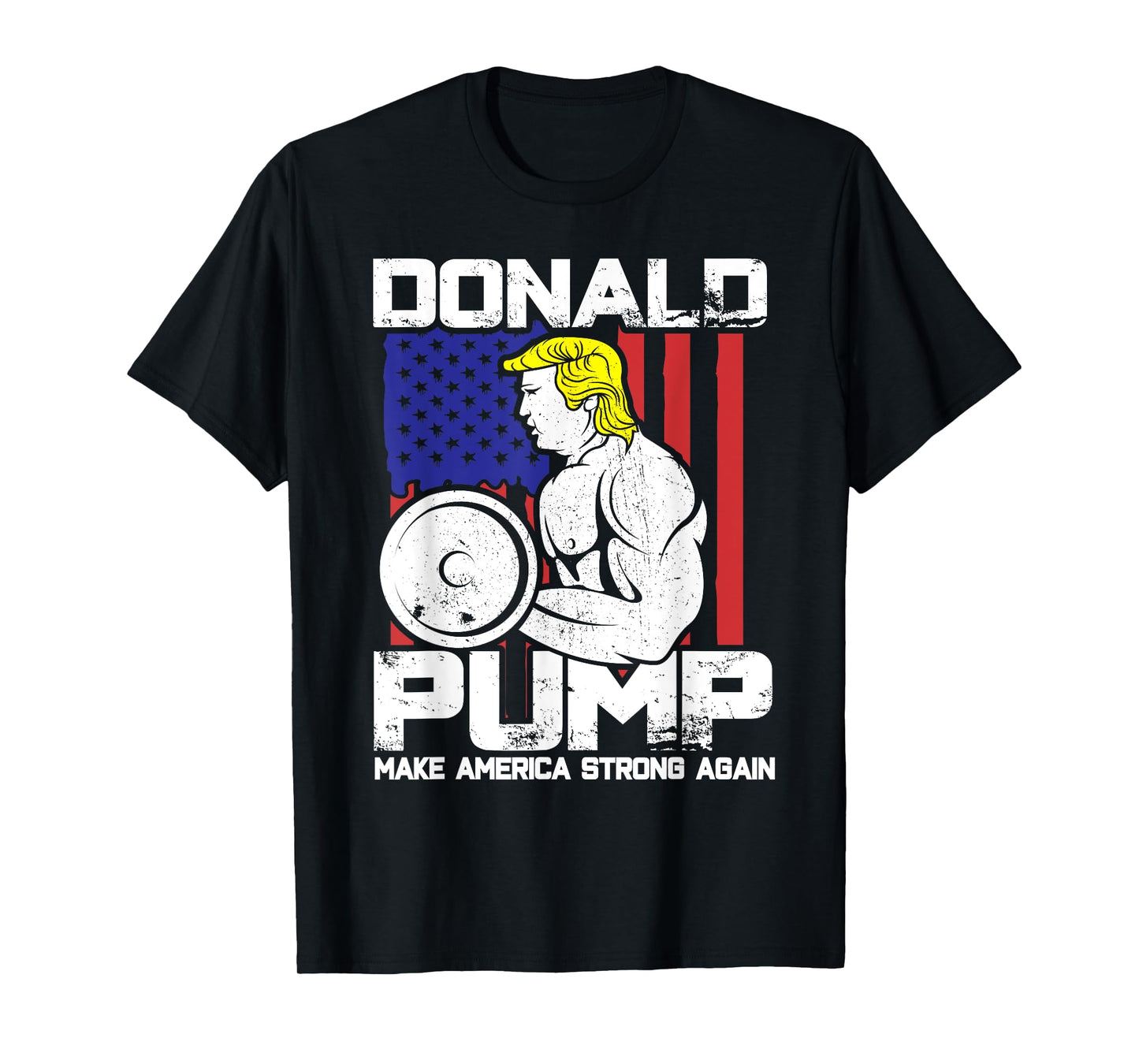 Funny Donald Trump Weight Lifting Workout Gym T-Shirt T-Shirt