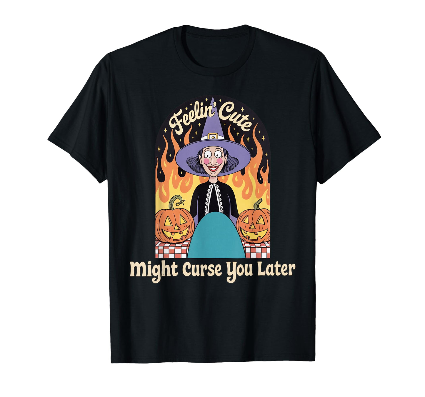 Funny Witch Halloween Pumpkin Feelin Cute Curse Women Men T-Shirt