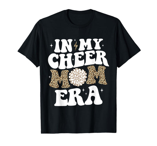 In My Cheer Mom Era Game Day Cheerleading Mom Cheer Mom T-Shirt