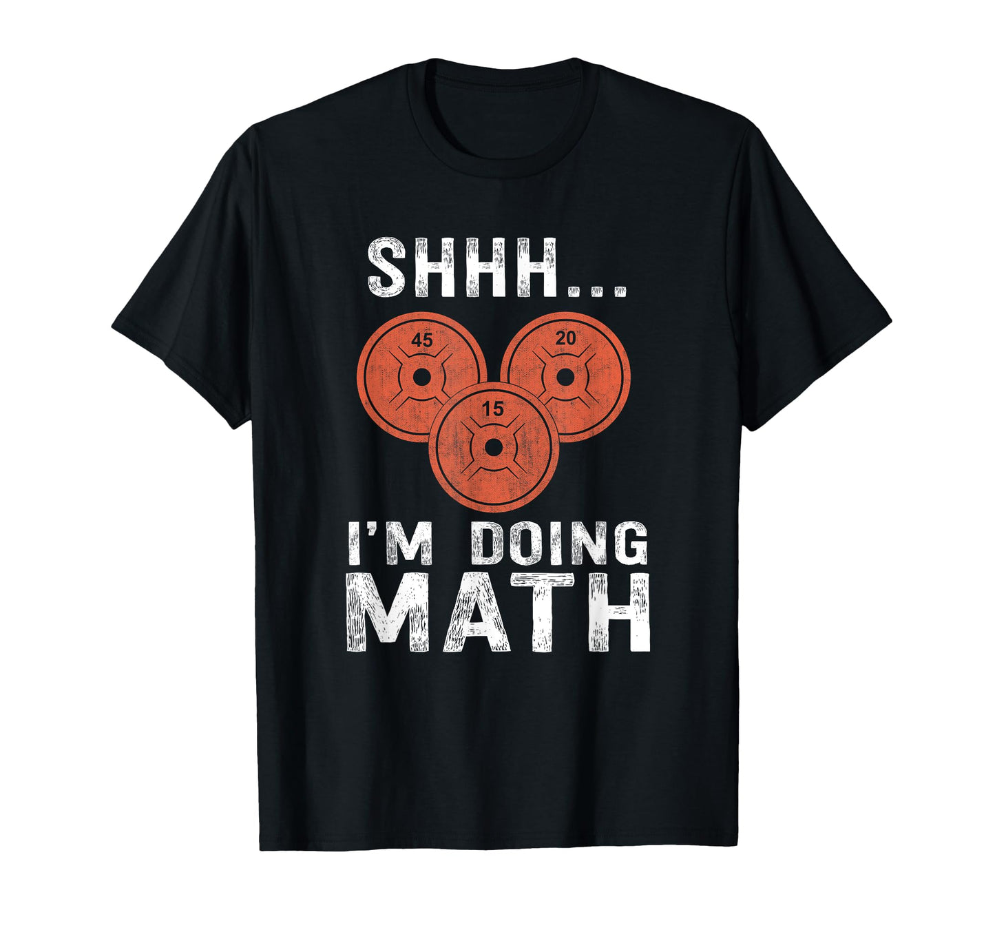 Math Lover Gym Weightlifting Funny Quote Workout Exercise T-Shirt