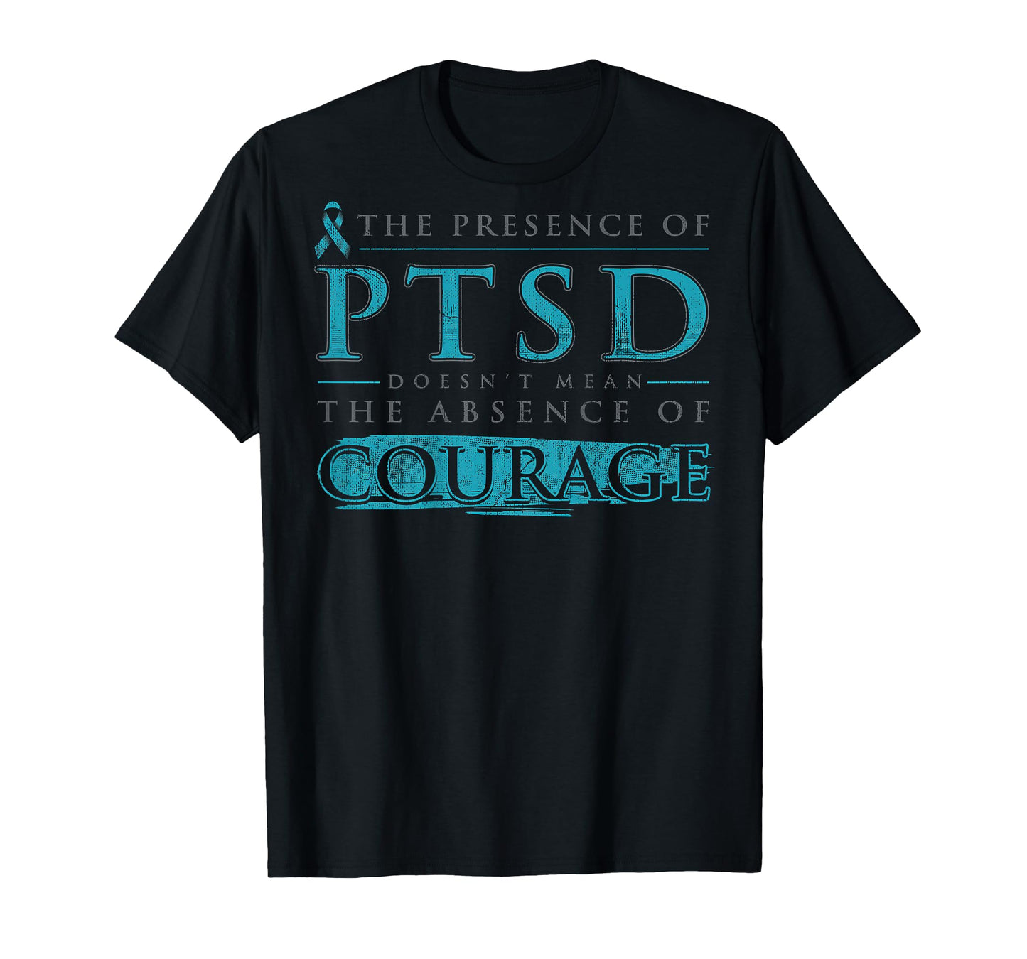 The Presence Of PTSD Doesn't Mean The Absence (on back) T-Shirt