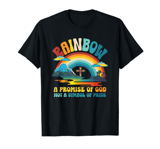 Rainbow A Promise Of-God Not A-Symbol Of Pride Religious T-Shirt