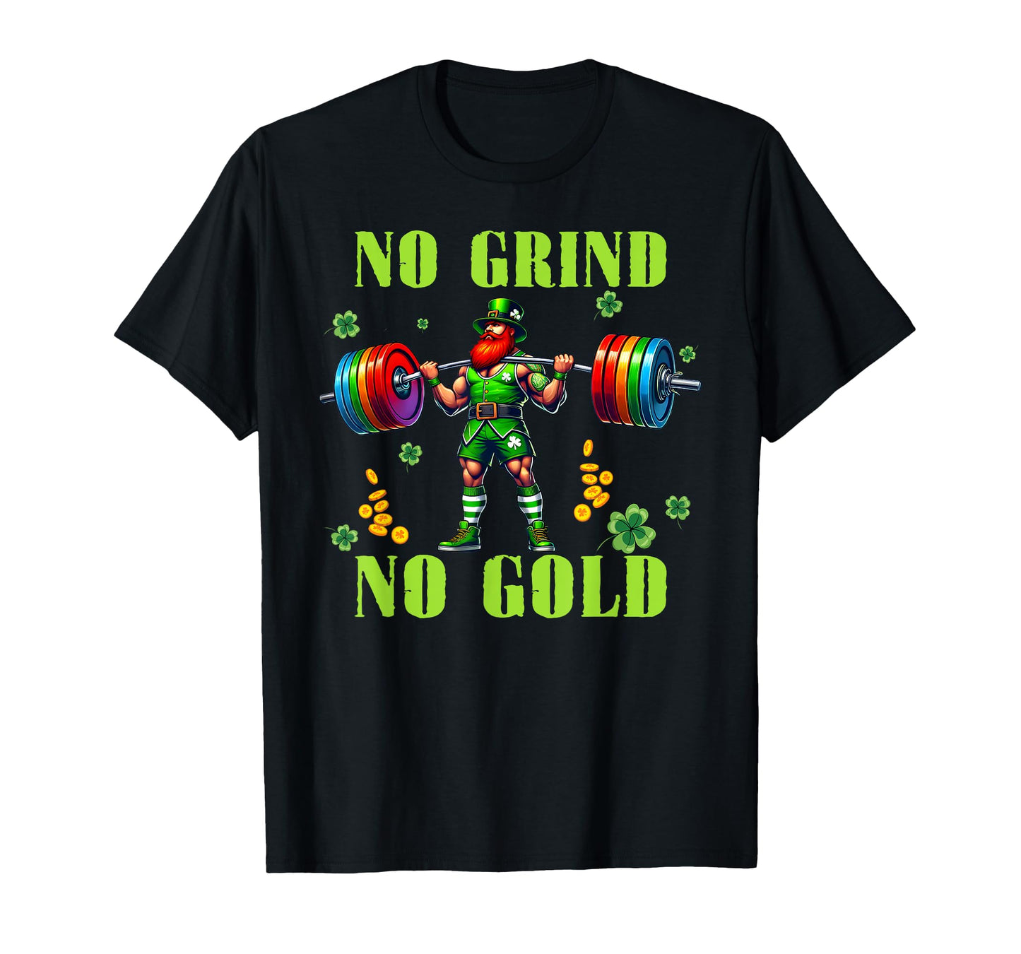 No Grind No Gold Irish Gym Lifter Leprechaun Patrick's Day T-Shirt