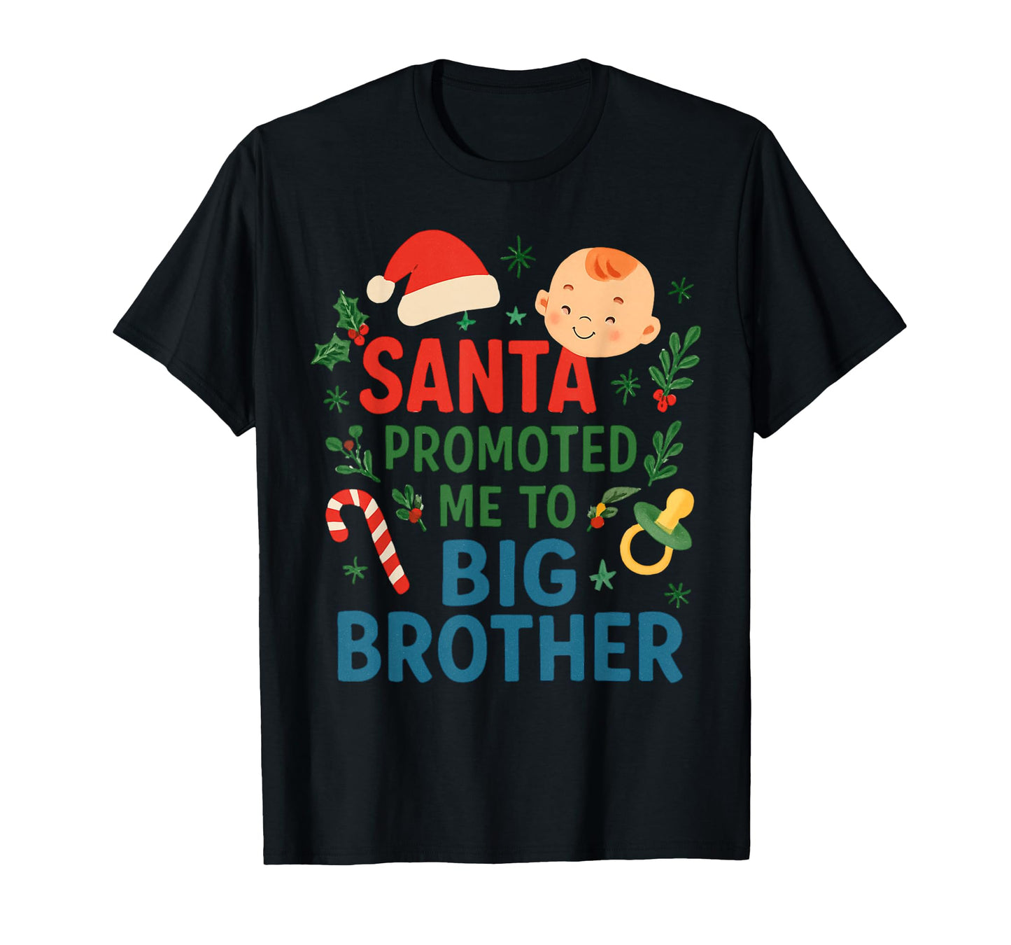 Santa Promoted Me to Big Brother Christmas Baby Announcement T-Shirt