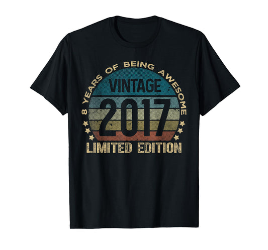 8 Year Old Gifts Vintage 2017 Limited Edition 8th Birthday T-Shirt