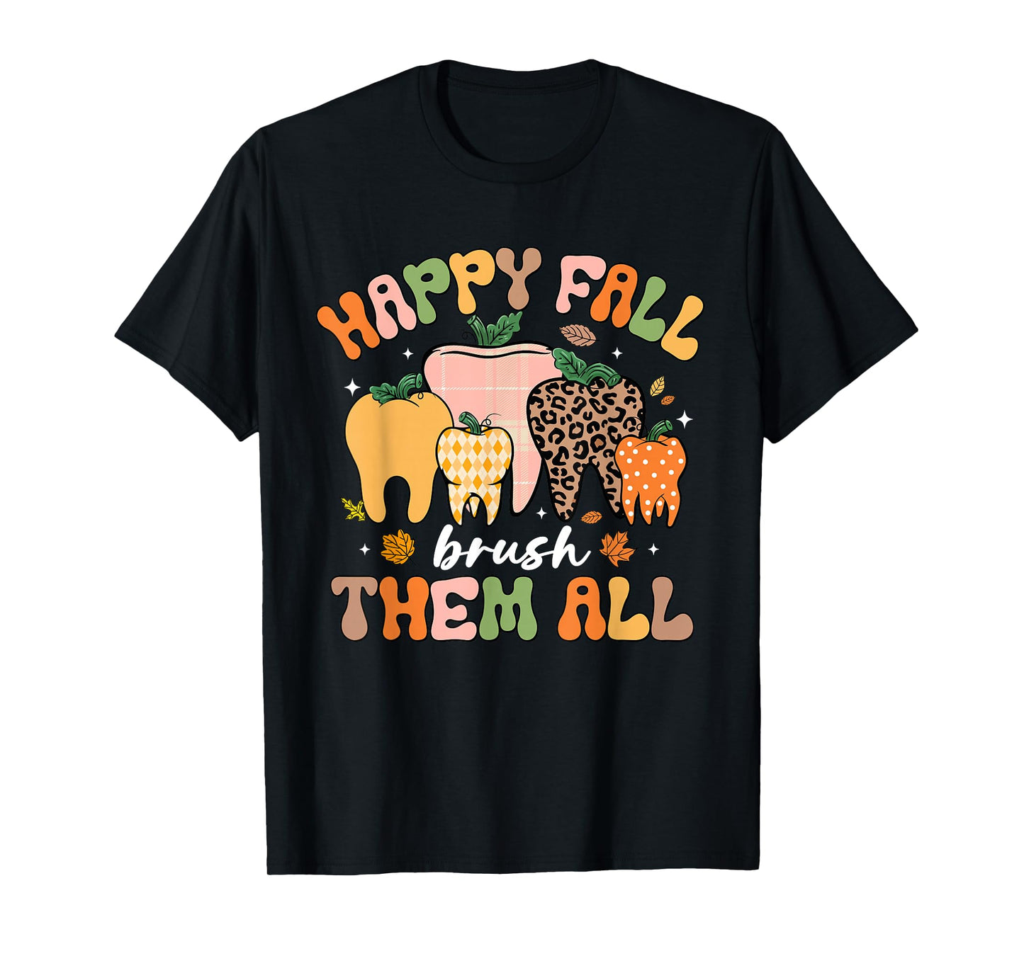 Happy Fall Brush Them All Tooth Pumpkin Leopard Funny Dental T-Shirt