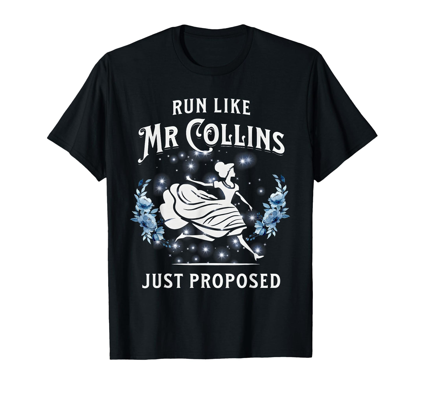 Run Like Mr Collins Just Proposed Funny Books and Running T-Shirt