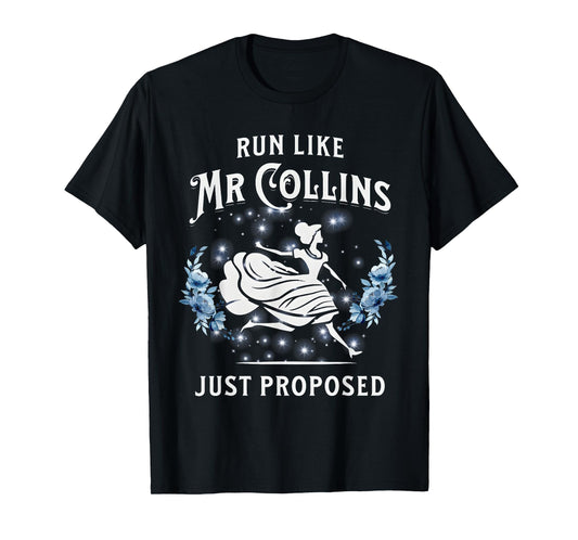 Run Like Mr Collins Just Proposed Funny Books and Running T-Shirt