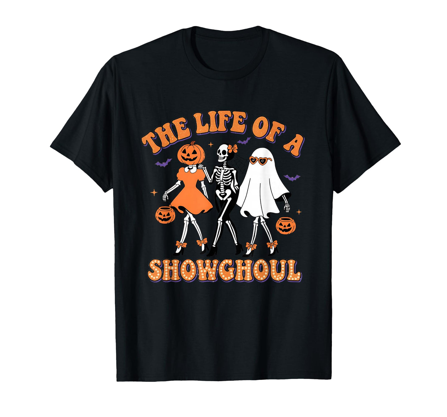 The Life of a Showghoul Funny Halloween Ghost Girl T-Shirt