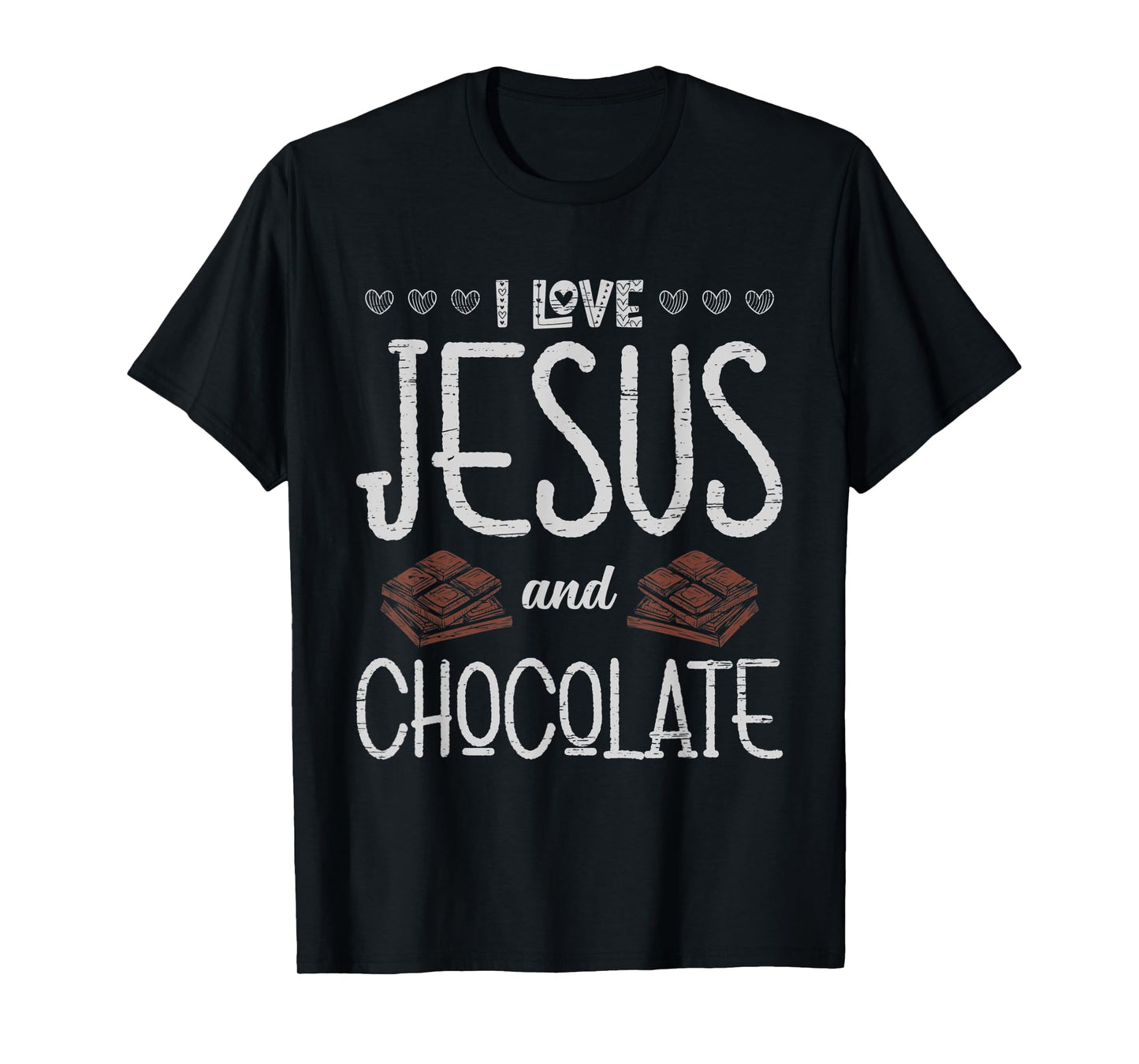 I Love Jesus And Chocolate Sweet Cocoa Dark Bar Lover T-Shirt