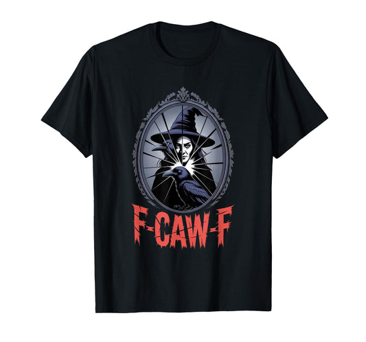 F-Caw-F Crow Funny Gothic Moon Black Bird Halloween T-Shirt