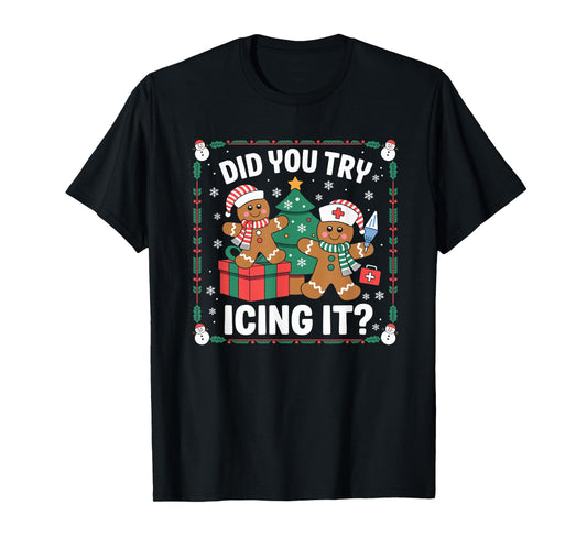 Did You Try Icing It Retro Christmas Gingerbread Nurse Squad T-Shirt