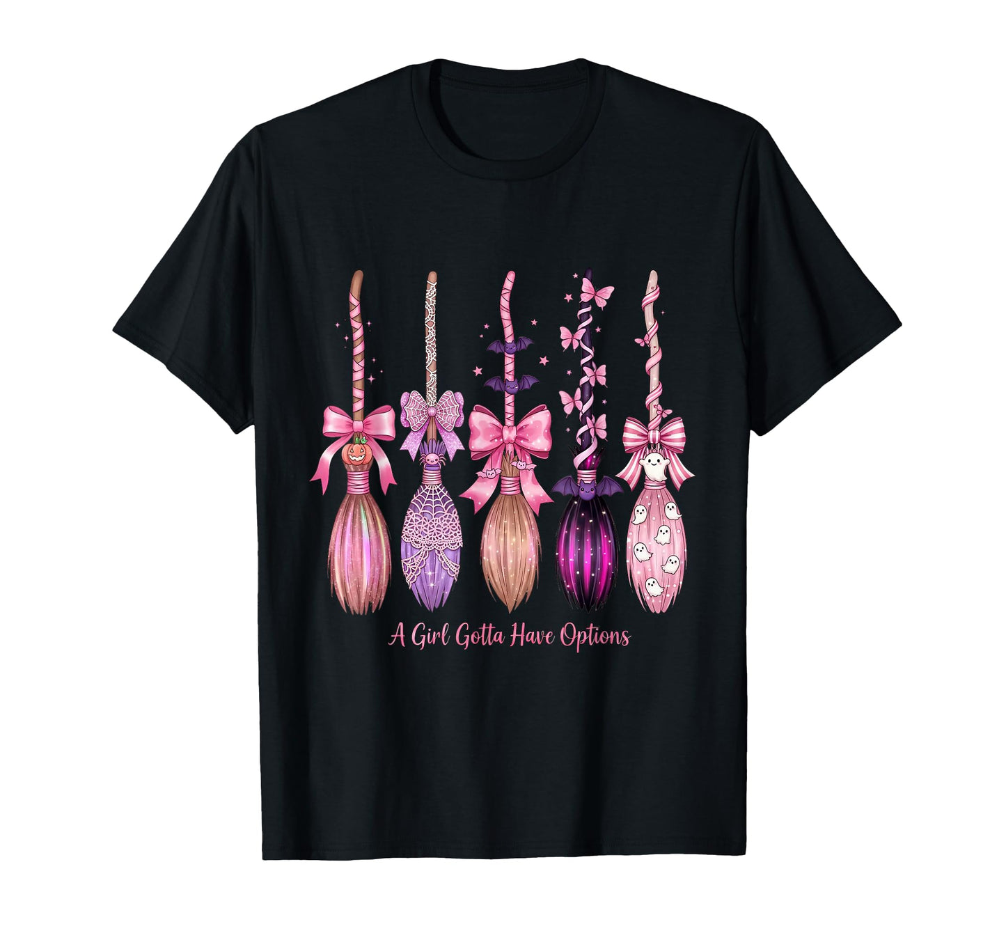 A Girl's Gotta Have Options Funny Broom Witches Halloween T-Shirt