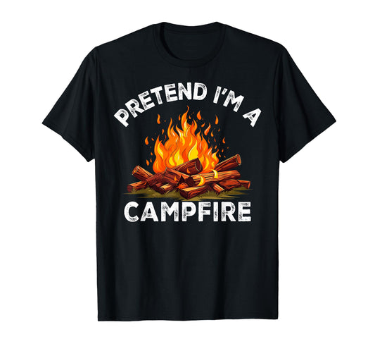Pretend I'm Campfire Camping Holiday Funny Halloween Costume T-Shirt