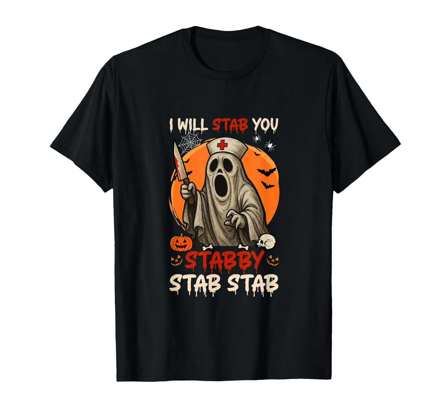 Stab You Stabby Halloween Boo As Nurse Doctor Job Team T-Shirt