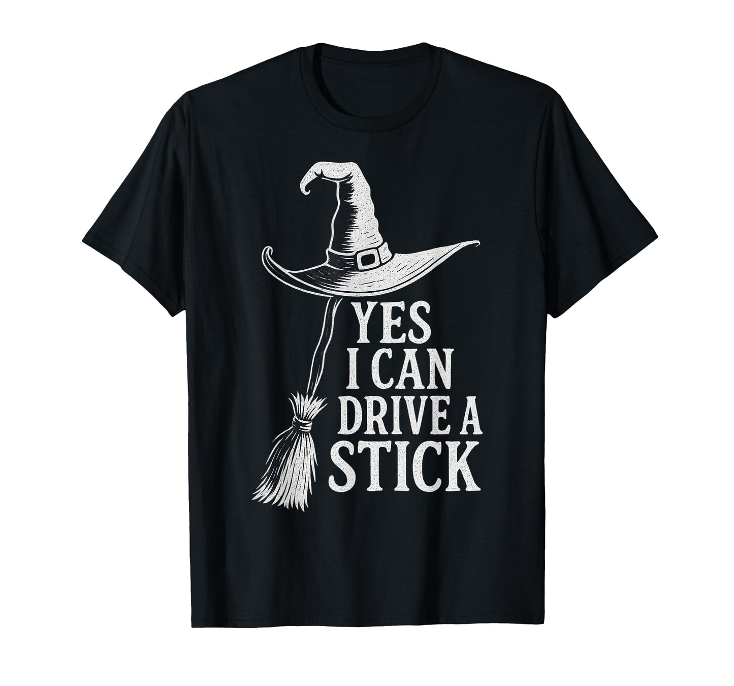Yes I Can Drive A Stick Funny Witch Flying Broom Halloween T-Shirt
