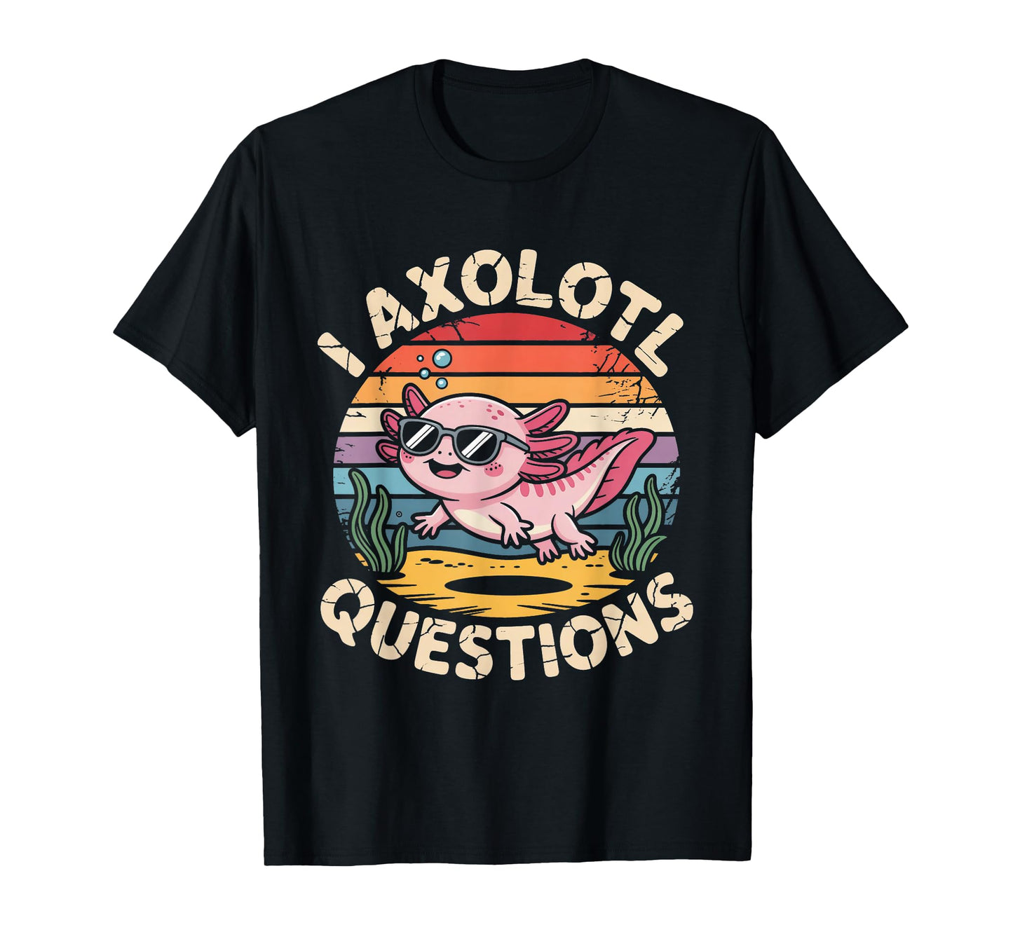 I Axolotl Questions Funny Retro Adults Youth Kids T-Shirt
