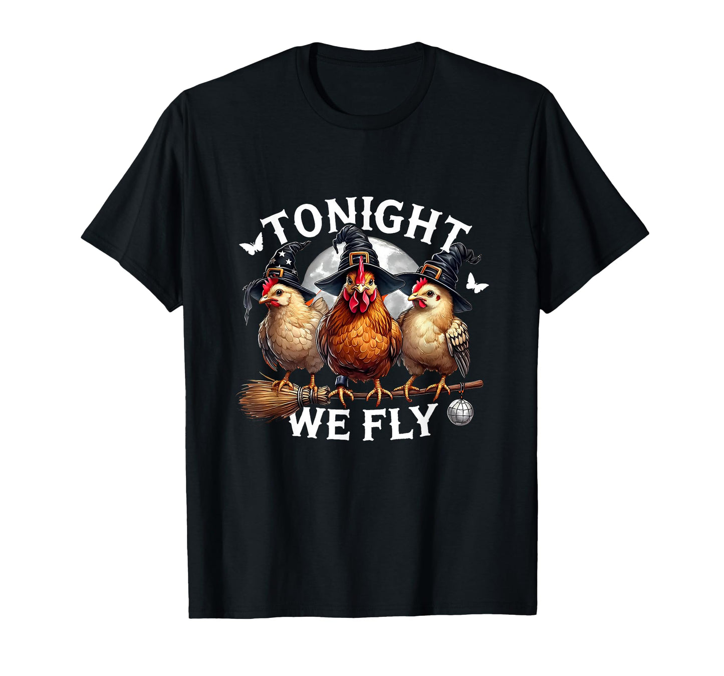 Tonight We Fly Chicken Funny Halloween Spooky Chicken Witch T-Shirt